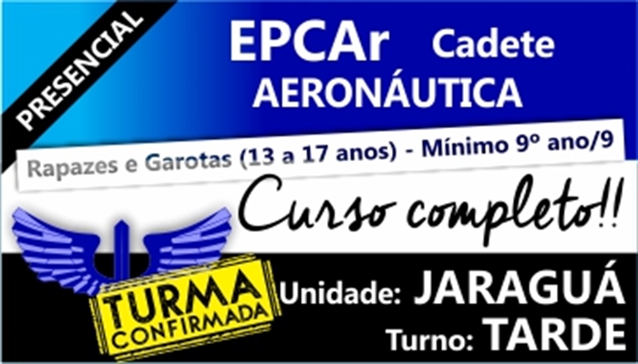 EPCAR 2018 - TURNO: TARDE - UNIDADE JARAGUÁ - INÍCIO: 26/02/2018  