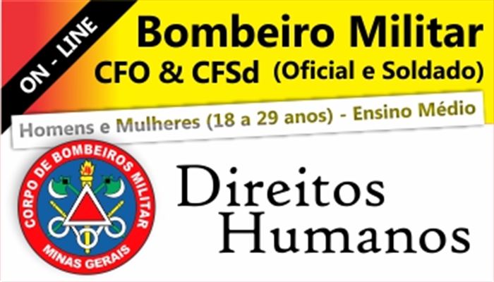 DIREITOS HUMANOS CFO/CFSd CORPO DE BOMBEIRO MILITAR DE MG ON-LINE  -  PROFESSORA: Dra. DANIELA COELHO