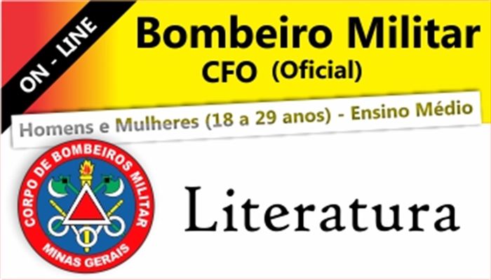 LITERATURA CFO CORPO DE  BOMBEIRO MILITAR DE MG ON-LINE  -  PROFESSOR NÍCIAS EUSTÁQUIO