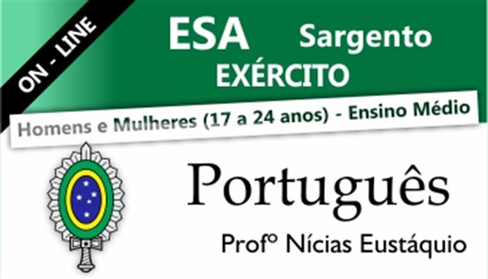PORTUGUÊS ESA SARGENTO DO EXÉRCITO ON-LINE  -  PROFESSOR NÍCIAS EUSTÁQUIO 