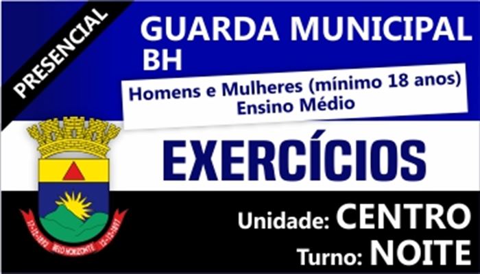 GUARDA MUNICIPAL BH 2019         TURMA_DE_EXERCÍCIOS_C_N             INÍCIO:01/07/19           PREÇO:R$392,00_EX.ALUNO