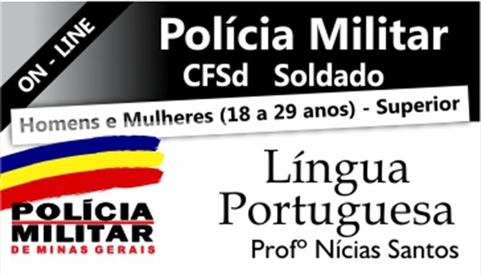 LÍNGUA PORTUGUESA    CFSD PMMG (SUPERIOR)   PROF. NÍCIAS SANTOS