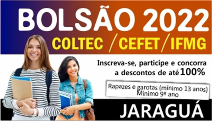 BOLSÃO CEFET/COLTEC/IFMG_2022 DESCONTOS_DE_ATÉ_100% SELEÇÃO:05_MARÇO_2022 INSCRIÇÕES_ABERTAS